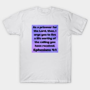 Bible Verse Ephesians 4:1 T-Shirt